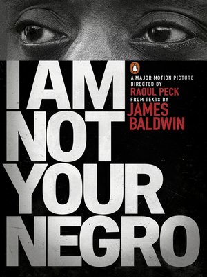 cover image of I Am Not Your Negro